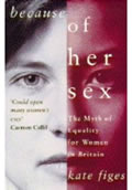 Because of her sex by Kate Figes